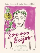 Cover-Bild zum Titel '300.000 beijos' von 'Seán Hewitt, Luke Edward Hall'