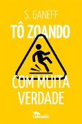 Tô zoando - S. Ganeff