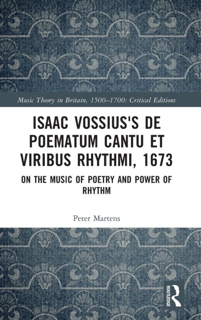 Isaac Vossius's De poematum cantu et viribus rhythmi, 1673 - Peter Martens