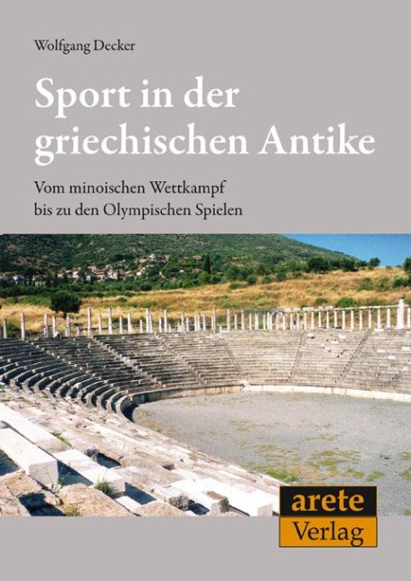 Sport in der griechischen Antike - Wolfgang Decker