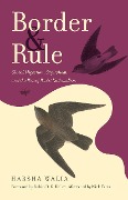 Cover-Bild zum Titel 'Border and Rule' von 'Harsha Walia'