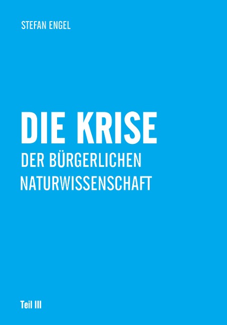 Die Krise der bürgerlichen Naturwissenschaft - Stefan Engel
