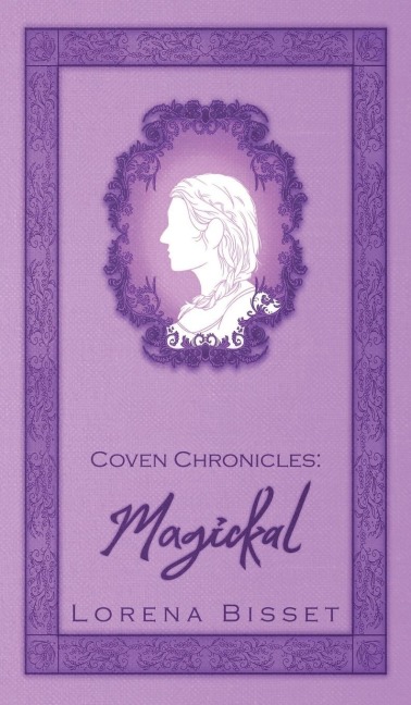 Coven Chronicles - Lorena Bisset