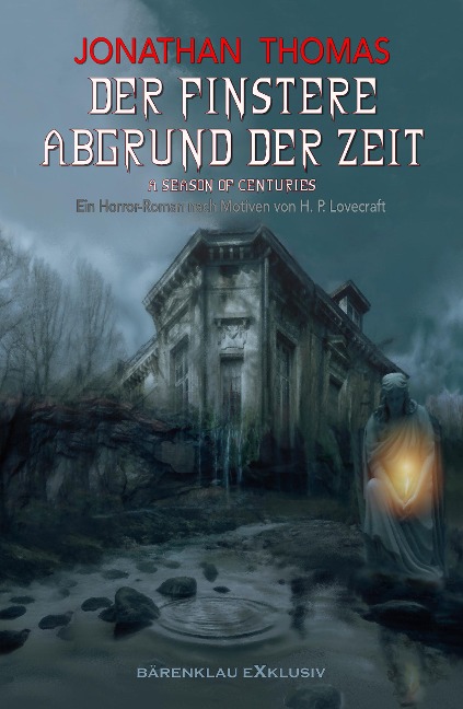 Der finstere Abgrund der Zeit - Ein Horror-Roman nach Motiven von H. P. Lovecraft - Jonathan Thomas