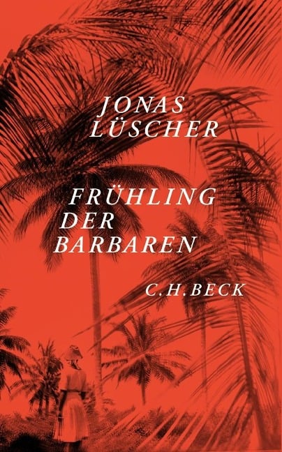 Frühling der Barbaren - Jonas Lüscher