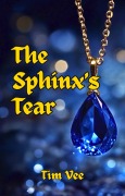 Cover-Bild zum Titel 'The Sphinx's Tear' von 'Tim Vee'