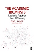 The Academic Trumpists - David L. Swartz