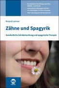 Cover-Bild zum Titel 'Zähne und Spagyrik' von 'Roland Lackner'