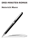 Drei-Minuten-Roman - Heinrich Mann