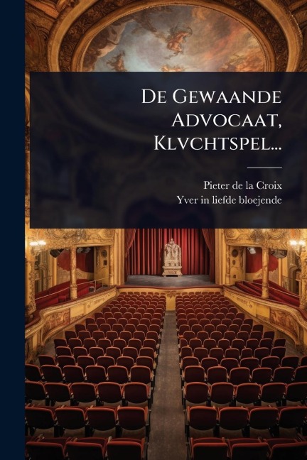 De Gewaande Advocaat, Klvchtspel... - 