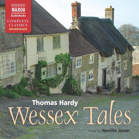 Wessex Tales (Unabridged) - Thomas Hardy