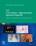 Fälle Innere Medizin - Allgemeinmedizin - Apparative Diagnostik - 
