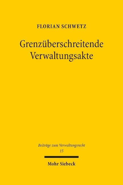 Grenzüberschreitende Verwaltungsakte - Florian Schwetz