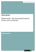 Cover-Bild zum Titel 'Klimawandel - Eine Herausforderung für Kirche und Gesellschaft' von 'Simon Becker'