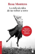 Cover-Bild zum Titel 'La Ridícula Idea de No Volver a Verte (a Novel)' von 'Rosa Montero'