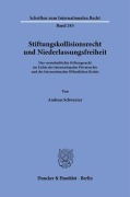 Cover-Bild zum Titel 'Stiftungskollisionsrecht und Niederlassungsfreiheit' von 'Andreas Schwarzer'