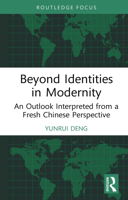 Beyond Identities in Modernity - Yunrui Deng