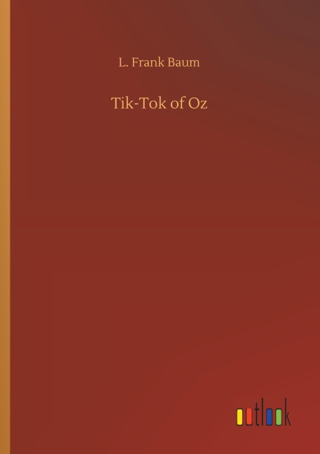 Tik-Tok of Oz - L. Frank Baum