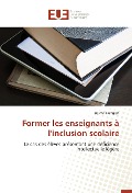 Cover-Bild zum Titel 'Former les enseignants à l'inclusion scolaire' von 'Basma Frangieh'