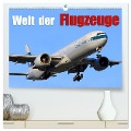 Welt der Flugzeuge (hochwertiger Premium Wandkalender 2025 DIN A2 quer), Kunstdruck in Hochglanz - Daniel Philipp