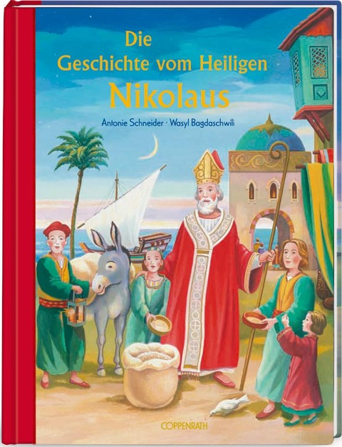 Die Geschichte vom Heiligen Nikolaus - Antonie Schneider