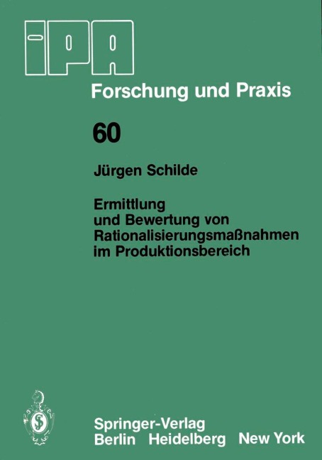 Ermittlung und Bewertung von Rationalisierungsmaßnahmen im Produktionsbereich - J. Schilde