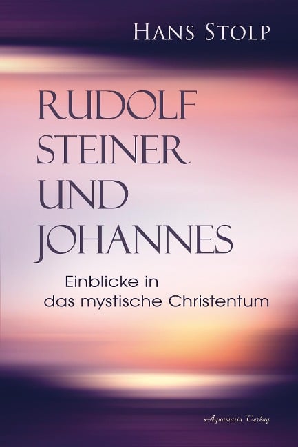Rudolf Steiner und Johannes - Hans Stolp