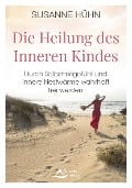 Die Heilung des Inneren Kindes - Susanne Hühn