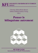 Cover-Bild zum Titel 'Penser le bilinguisme autrement' von ''
