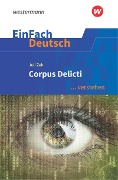 Cover-Bild zum Titel 'Corpus Delicti. EinFach Deutsch ... verstehen' von 'Juli Zeh'