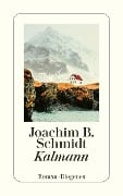 Cover-Bild zum Titel 'Kalmann' von 'Joachim B. Schmidt'