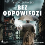 Cover-Bild zum Titel 'Bez odpowiedzi' von 'Tymon Zapraski'