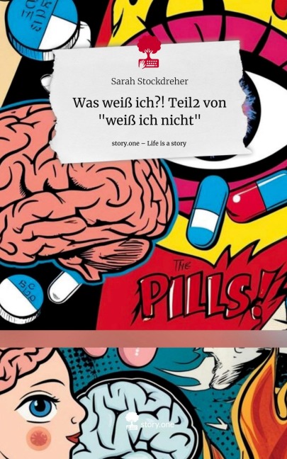 Was weiß ich?!     Teil2 von "weiß ich nicht". Life is a Story - story.one - Sarah Stockdreher