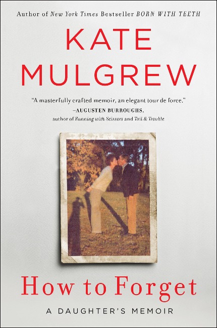 How to Forget - Kate Mulgrew