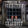 Yuma Prison Crashout - William W. Johnstone, J. A. Johnstone