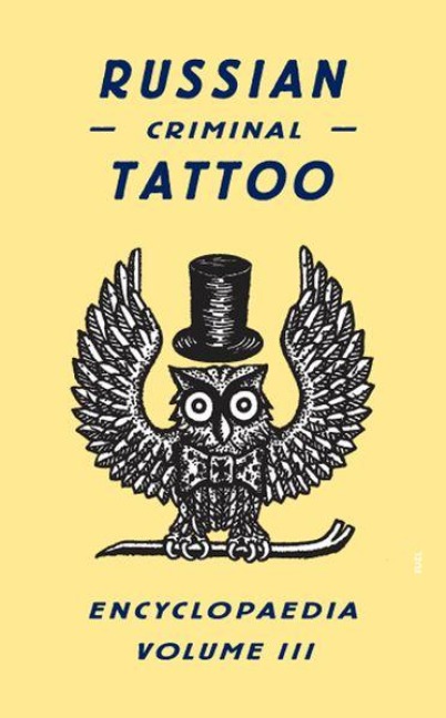 Russian Criminal Tattoo Encyclopedia Volume III - Danzig Baldaev, Alexander Sidorov