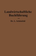 Cover-Bild zum Titel 'Landwirtschaftliche Buchführung mit Einschluß der Bewertung und Betriebskalkulation' von 'Leo Schönfeld'