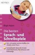 Cover-Bild zum Titel 'Die besten Sprach- und Schreibspiele' von 'Birgit Adam'