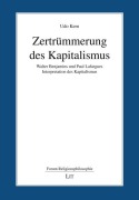 Cover-Bild zum Titel 'Zertrümmerung des Kapitalismus' von 'Udo Kern'
