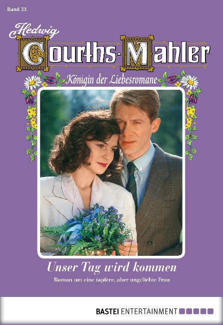 Hedwig Courths-Mahler - Folge 023 - Hedwig Courths-Mahler
