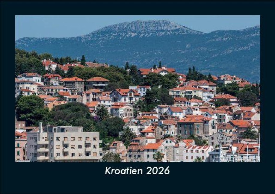 Kroatien 2026 Fotokalender DIN A5 - Tobias Becker