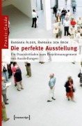 Cover-Bild zum Titel 'Die perfekte Ausstellung' von 'Barbara Alder, Barbara den Brok'