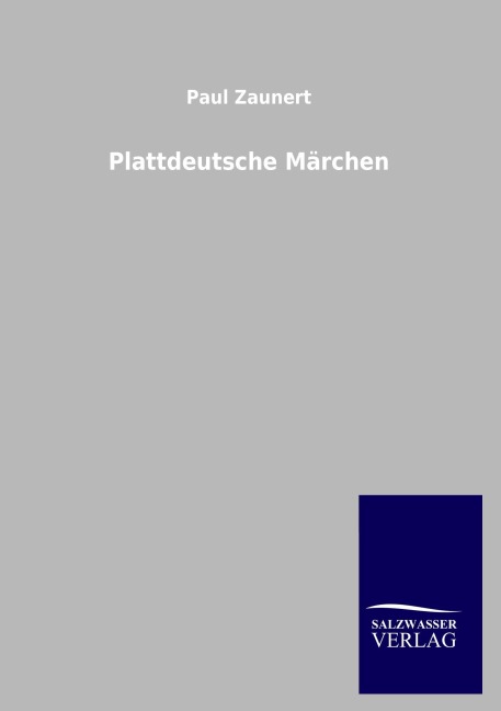 Plattdeutsche Märchen - Paul Zaunert