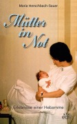 Cover-Bild zum Titel 'Mütter in Not - Erlebnisse einer Hebamme' von 'Maria Herschbach-Sauer'