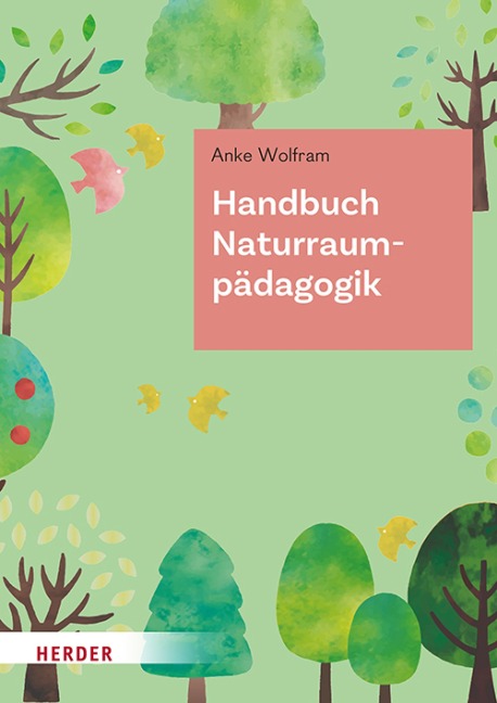 Handbuch Naturraumpädagogik - Anke Wolfram