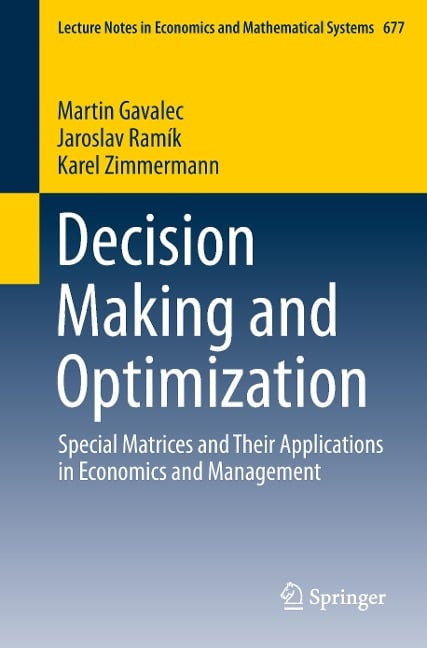 Decision Making and Optimization - Martin Gavalec, Karel Zimmermann, Jaroslav Ramík