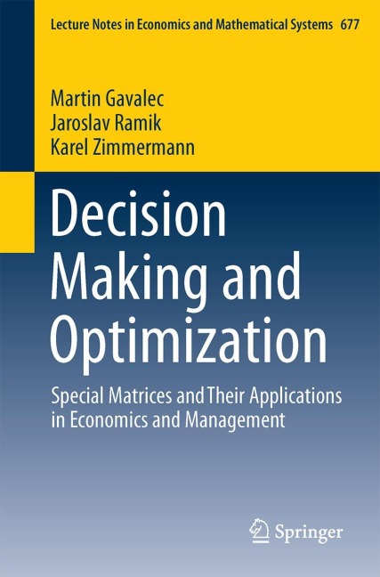 Decision Making and Optimization - Martin Gavalec, Karel Zimmermann, Jaroslav Ramík