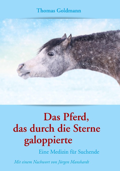 Das Pferd, das durch die Sterne galoppierte - Thomas Goldmann