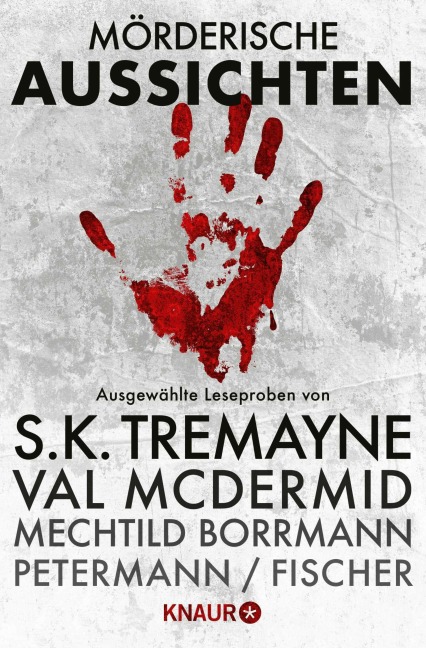 Mörderische Aussichten: Thriller & Krimi bei Knaur #2 - Helen Callaghan, Joseph Knox, Mechtild Borrmann, Kerstin Cantz, S. K. Tremayne