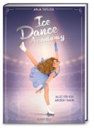 Cover-Bild zum Titel 'Icedance Academy - Alles für den großen Traum' von 'Anja Tatlisu'